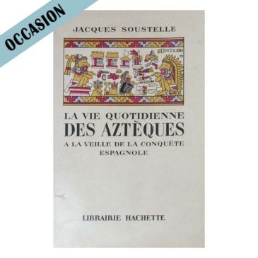 Couverture livre "la vie quotidienne des Aztèques"